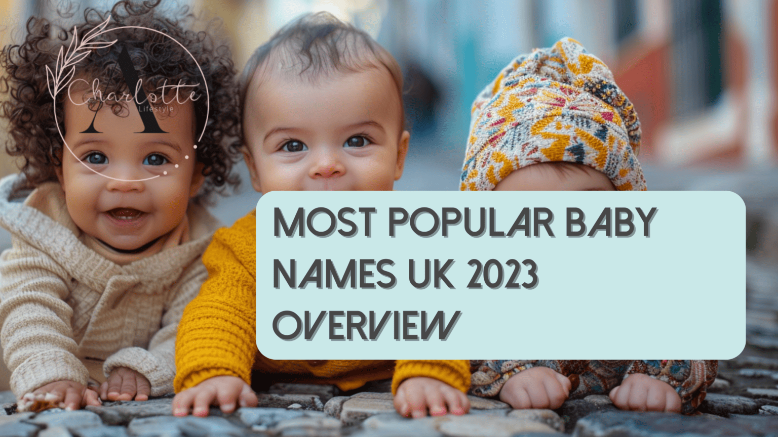 Most Popular Baby Names UK 2023 Overview Adore Charlotte