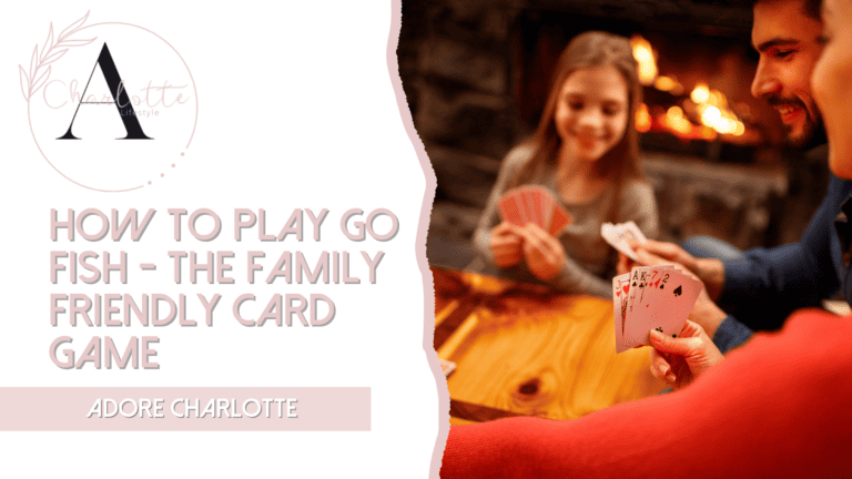 How to Play Go Fish: The Easy Family-Friendly Guide