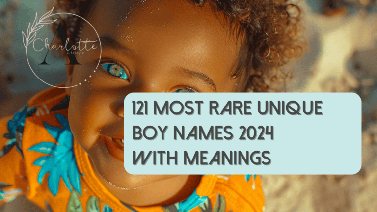 121 Most Rare Unique Boy Names 2024 with Meanings