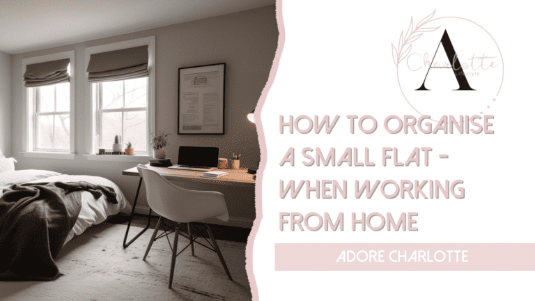 5 Easy Tips to Organise a Small Flat: When Working from Home