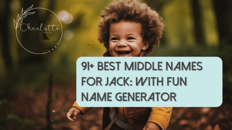 91 Best Middle Names for Jack 2024: Fun Name Generator