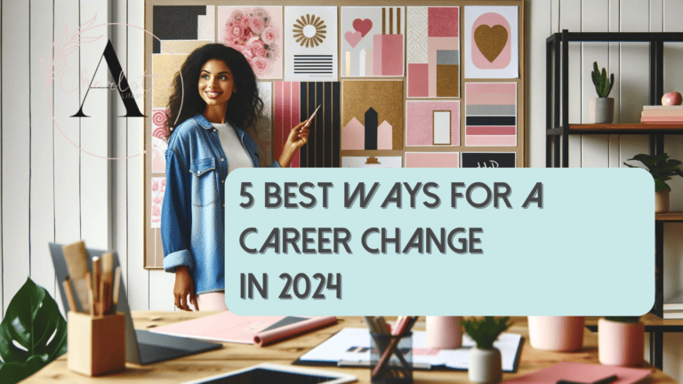 5 Best Ways for a Career Change in 2024