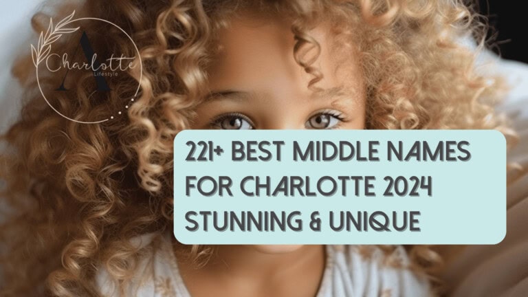 200+ Stunning & Unique Middle Names for Charlotte (2025 Refresh)