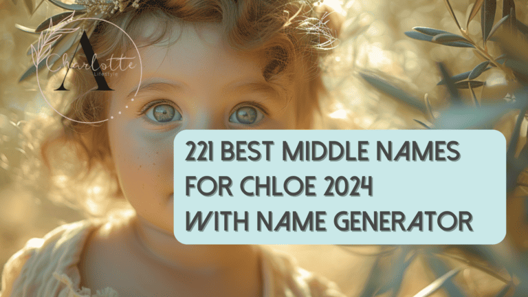 221 Best Middle Names for Chloe 2024: FREE Printable