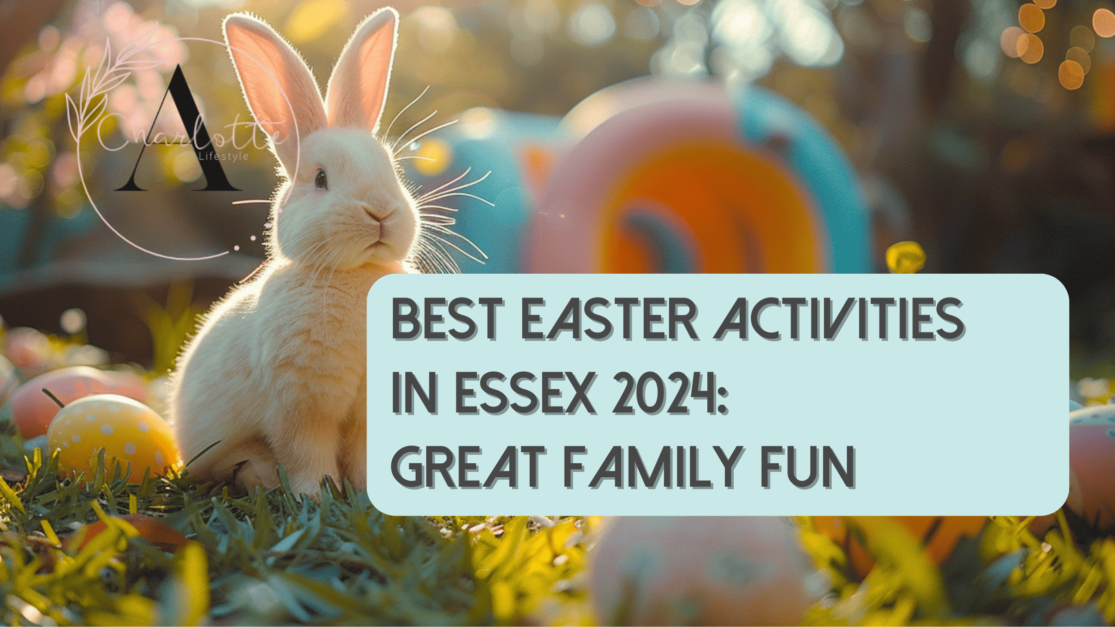 Easter Activities Essex 2024