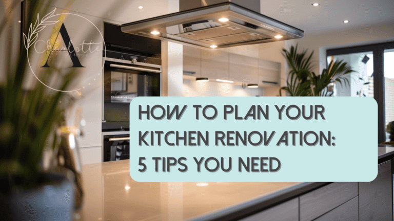 How to Plan Your Kitchen Renovation: 5 Tips You Need