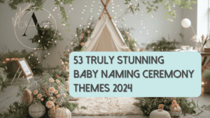 Baby Naming Ceremony Themes 2024 Blog Image