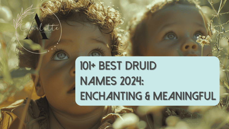 101+ Best Druid Names 2024: Enchanting & Meaningful