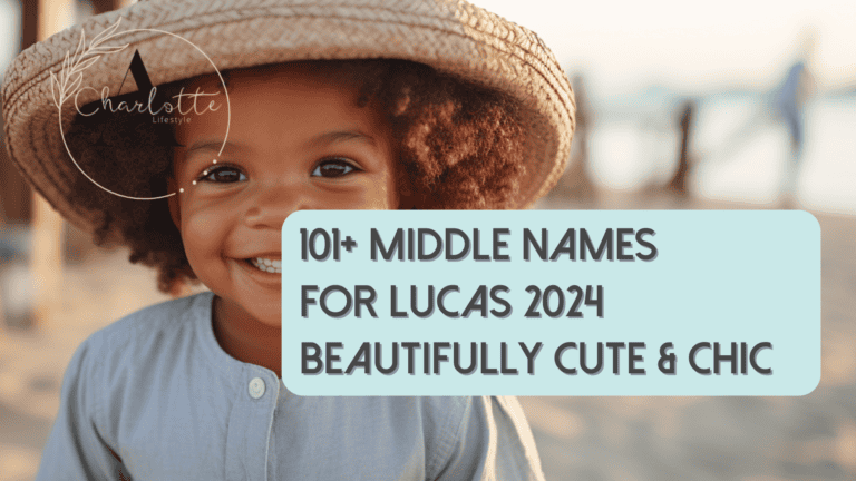 101+ Best Middle Names for Lucas 2024: Cool & Popular