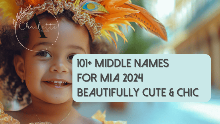 101+ Best Middle Names for Mia 2024: Cute & Chic