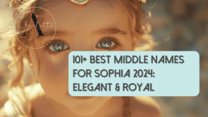 Middle Names for Sophia Main Blog Image