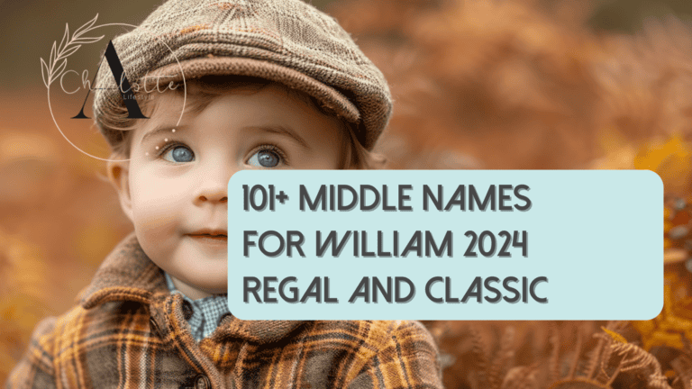 101+ Best Middle Names for William 2024: Regal and Classic